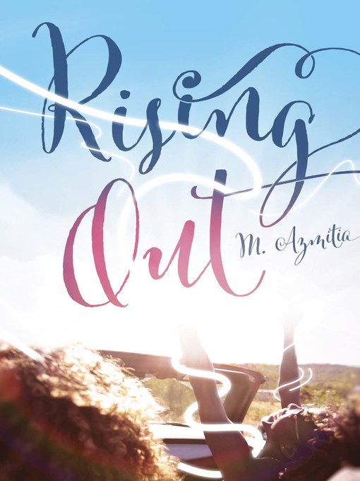 Title details for Rising Out by M. Azmitia - Available